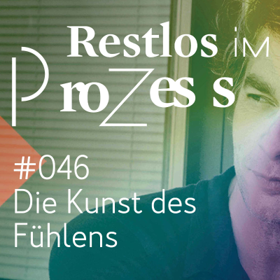 episode *046 Die Kunst des Fühlens artwork