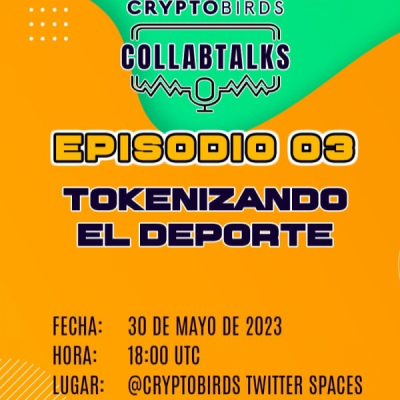 episode CryptoBirds S06E03 - CollabTalks - Tokenizando el deporte artwork