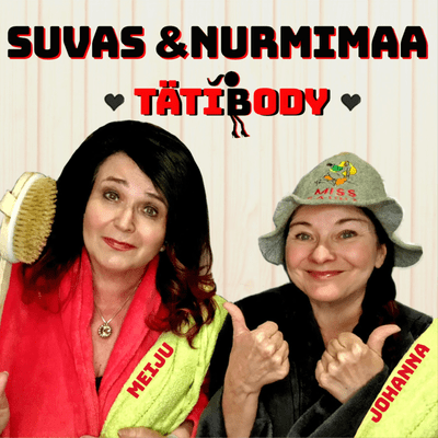 Suvas & Nurmimaa "Tätibody"