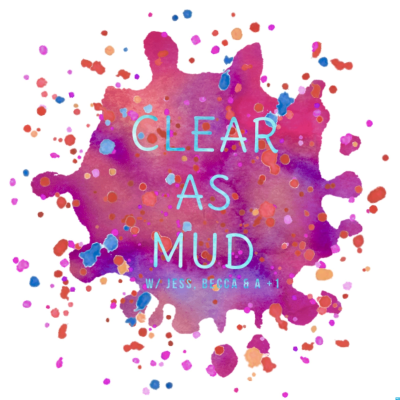Clear As Mud