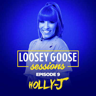 episode Episode 53: Holly-J - Loosey Goose Sessions - Episode 9 artwork