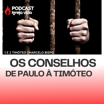 episode Os últimos Conselhos do Apóstolo Paulo ao Jovem Pastor artwork
