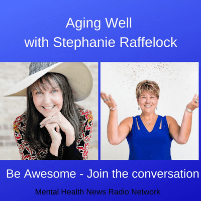 episode Aging Well with Stephanie Raffelock artwork