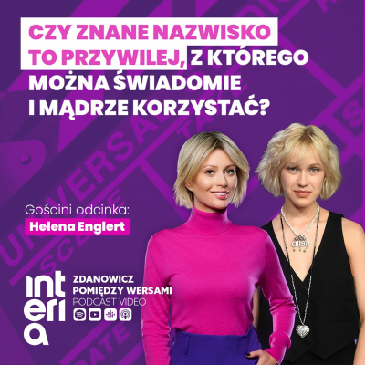 episode Helena Englert: "Czy znane nazwisko to przywilej?” artwork