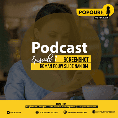 episode Popouri The Podcast - Episode 1 (Screenshot) artwork