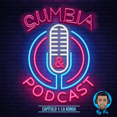 episode Cumbia & Podcast - La Konga (Entrevista a Nelson Aguirre) artwork