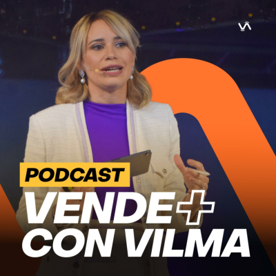 Vende Más con Vilma - podcast