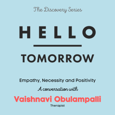 episode Empathy, Necessity and Positivity | The Discovery Series | Episode 1 | Vaishnavi Obulampalli artwork