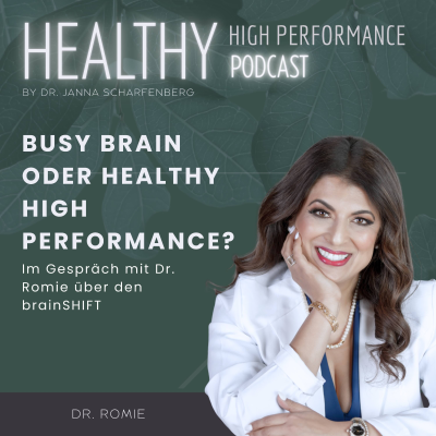episode Busy Brain oder Healthy High Performance? – Im Gespräch mit Dr. Romie über den brainSHIFT artwork