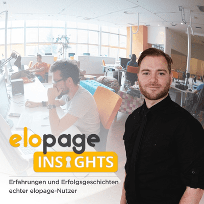 elopage Insights: Einblicke, Erfahrungen und Erfolgsgeschichten echter elopage Nutzer!