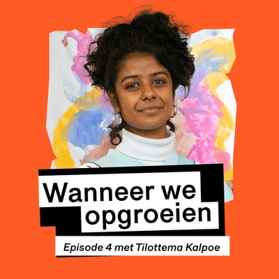 episode #4. Het verhaal van Tilottema Kalpoe over het ontdekken van je eigen cultuur en welke waarde daarin ligt. artwork