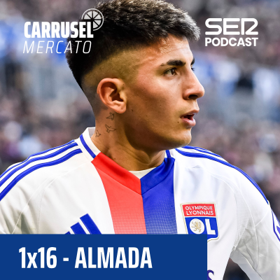 episode Carrusel Mercato | El volantazo de Thiago Almada para fichar por el Atleti #16 artwork