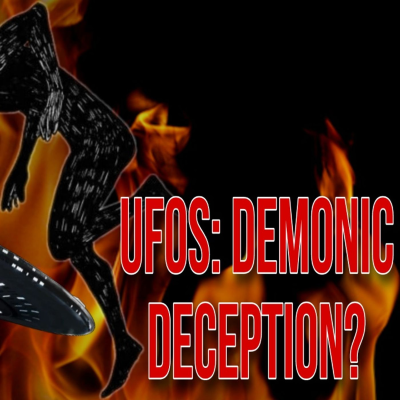 episode UFOs: Demonic Deception? artwork