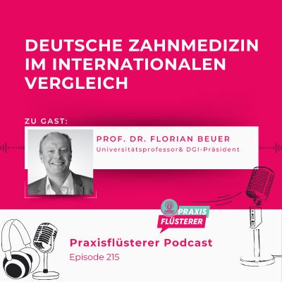 episode #215: Deutsche Zahnmedizin im internationalen Vergleich | Prof. Dr. Florian Beuer artwork