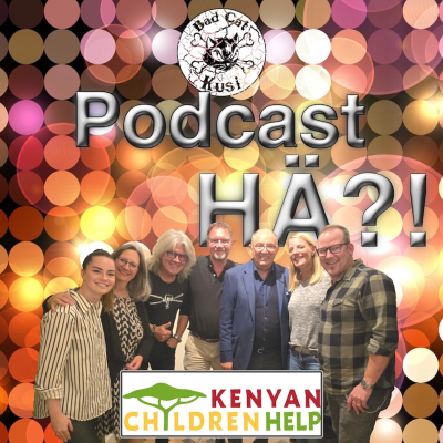 episode Bad Cat Kusi Podcast HÄ?! Folge 47: „Kenyan Children Help“ artwork