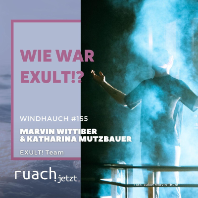 episode Wie war EXULT!? mit Marvin Wittiber & Katharina Mutzbauer artwork