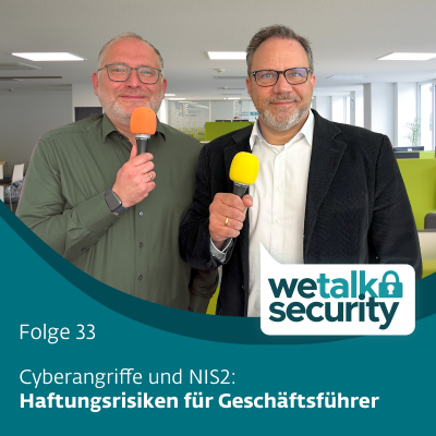 episode Cyberangriffe als Haftungsfallen: Die NIS2-Umsetzung und ihre Auswirkungen | Folge 33 artwork