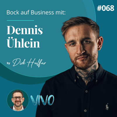 episode #068 - Dennis Ühlein als Gast bei Bock auf Business artwork