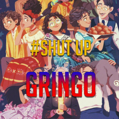 episode #ShutUpGringo artwork