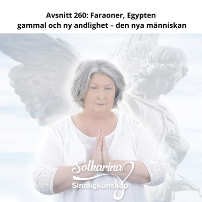 episode Avsnitt 260: Faraoner, Egypten, gammal och ny andlighet – den nya människan artwork