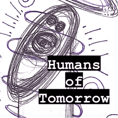 Humans of Tomorrow