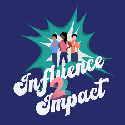 Influence 2 Impact