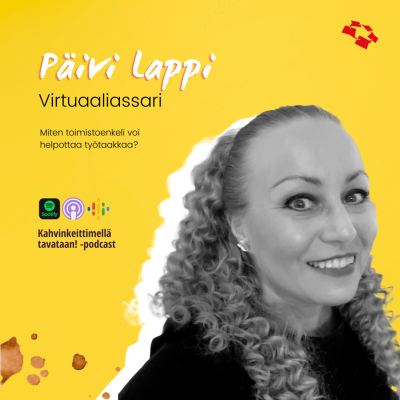 episode E32: Miten toimistoenkeli voi helpottaa työtaakkaa, Päivi Lappi? artwork