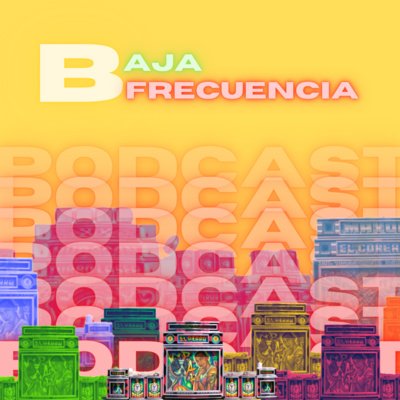 episode Bajafrecuencia: 3. Vibraciones en resistencia artwork