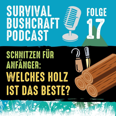 episode Folge 17: Schnitzen für Anfänger: Welches Holz ist das Beste? artwork