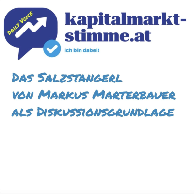 episode kapitalmarkt-stimme.at daily voice 199/365: Das Salzstangerl von Markus Marterbauer artwork