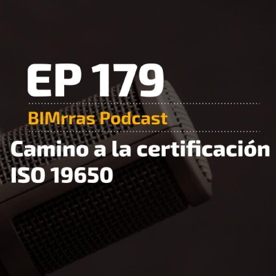 episode 179 Camino a la certificación ISO 19650 artwork