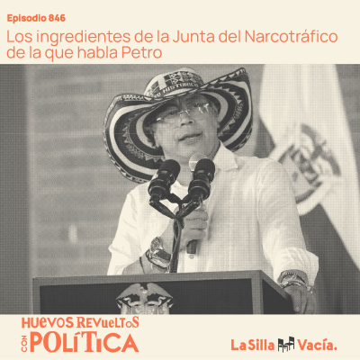 episode Los ingredientes de la Junta del Narcotráfico de la que habla Petro artwork