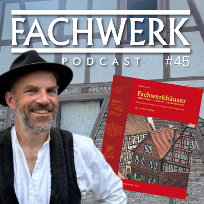 episode 45 - Buchvorstellung : Fachwerkhäuser restaurieren - sanieren - modernisieren artwork