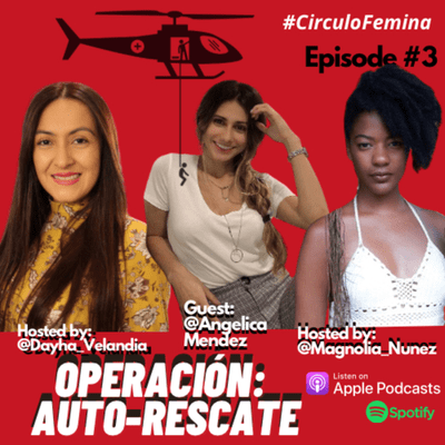 episode Operación: Auto-Rescate Guest: Angelica Mendez Hosted by: Magnolia Núñez and Dayha Velandia artwork