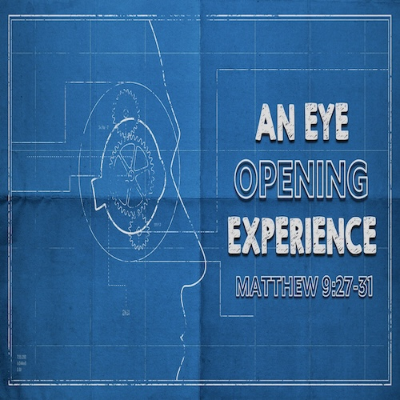 episode “An Eye Opening Experience”-Matt. 9:27-31-Mike Stone, Senior Pastor artwork