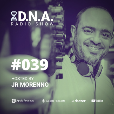 episode DNA Radio Show #39 - Jr Morenno artwork