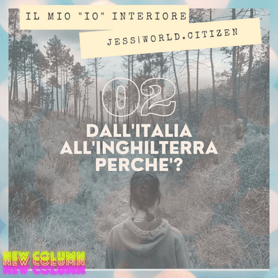 episode Il mio Io Interiore - EPISODIO 2 - Perché hai lasciato l’Italia? artwork