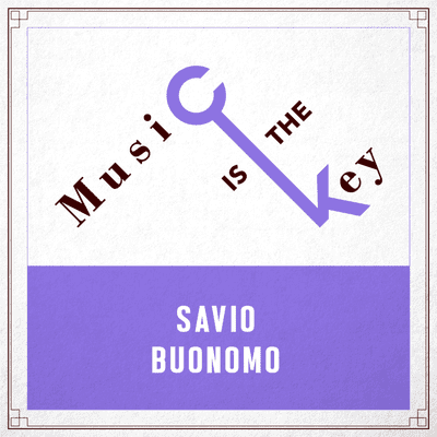 episode Savio Buonomo - Music is the Key ( Episodio 4 ) artwork