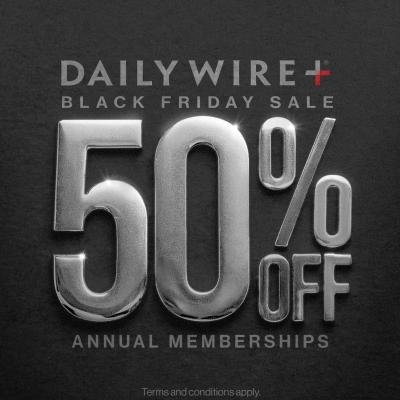 episode Black Friday: Save 50% on DailyWire+ Memberships artwork