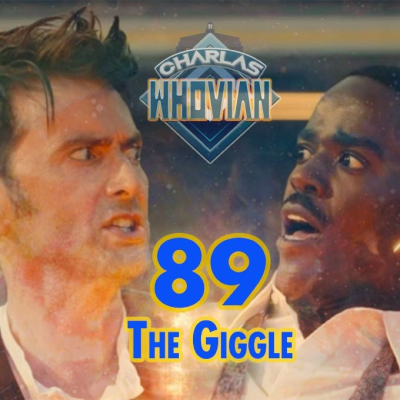 episode CHARLAS WHOVIAN 89: The Giggle artwork