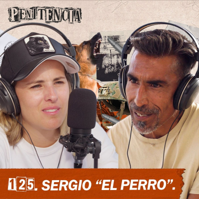 episode 125. Maté al padrino de mi boda por violar a mi novia | Sergio "el perro" artwork