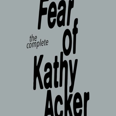 episode Episode 13 - Fear of Kathy Acker w/ Jack Skelley artwork