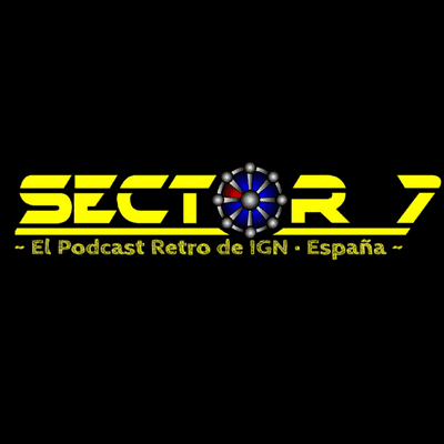 episode Remakes y despedida - Sector 7: El Podcast Retro de IGN España 2 x21 artwork