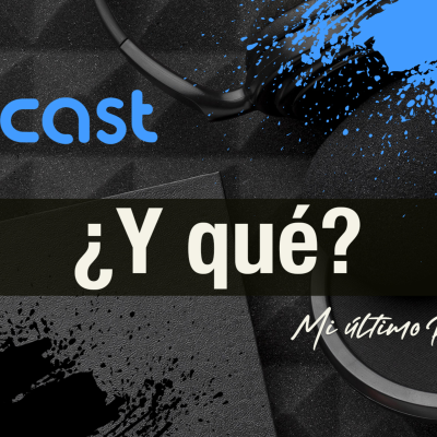 episode ¿Y qué? artwork