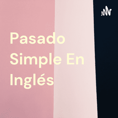 Pasado Simple En Inglés