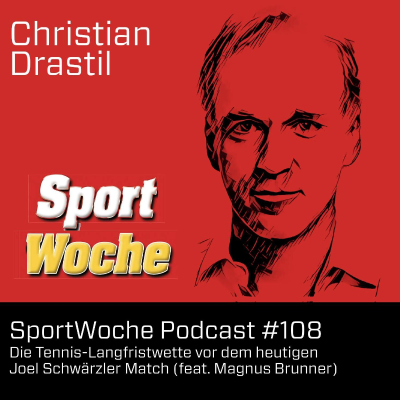 episode SportWoche Podcast #108 feat Magnus Brunner: Die Langfristwette vor dem heutigen Joel Schwärzler Match artwork