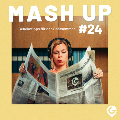 episode Geheimtipp München Mashup #24 Edition "Geheimtipps für den Spätsommer" artwork