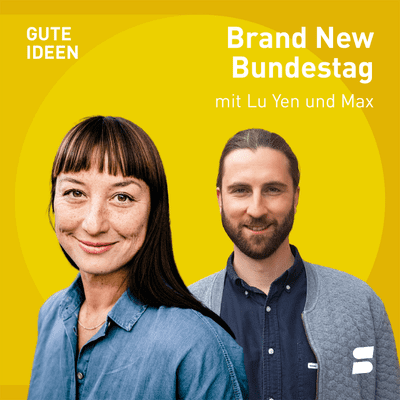 episode #35 Brand New Bundestag: Wie bringen wir neue Perspektiven in den Bundestag? artwork