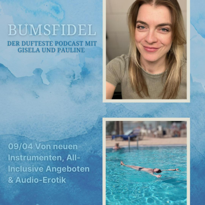 episode 09/04 Von neuen Instrumenten, All-Inclusive Angeboten & Audio-Erotik artwork