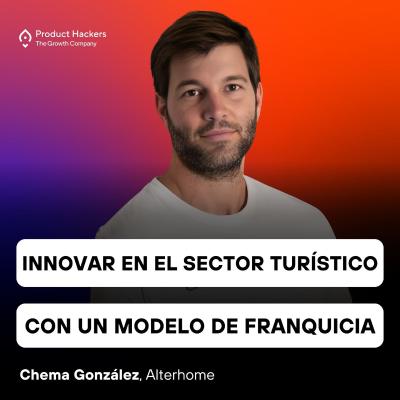 episode Innovar en el sector turístico con un modelo de franquicia con Chema González de Alterhome artwork